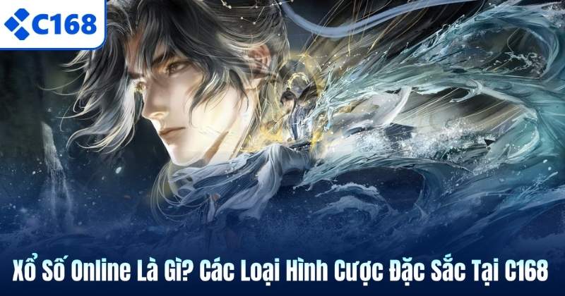 Xổ Số Online Là Gì? Các Loại Hình Cược Đặc Sắc Tại C168 3 Xổ Số Online Là Gì? Các Loại Hình Cược Đặc Sắc Tại C168